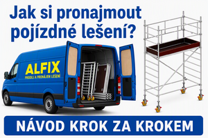 Prenájom pojazdného lešenia ALFIX – návod v 6 krokoch